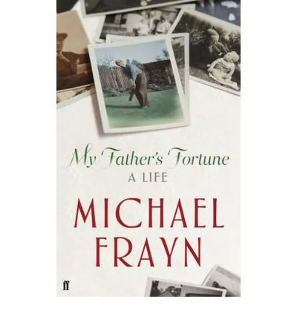 My Father's Fortune: A Life