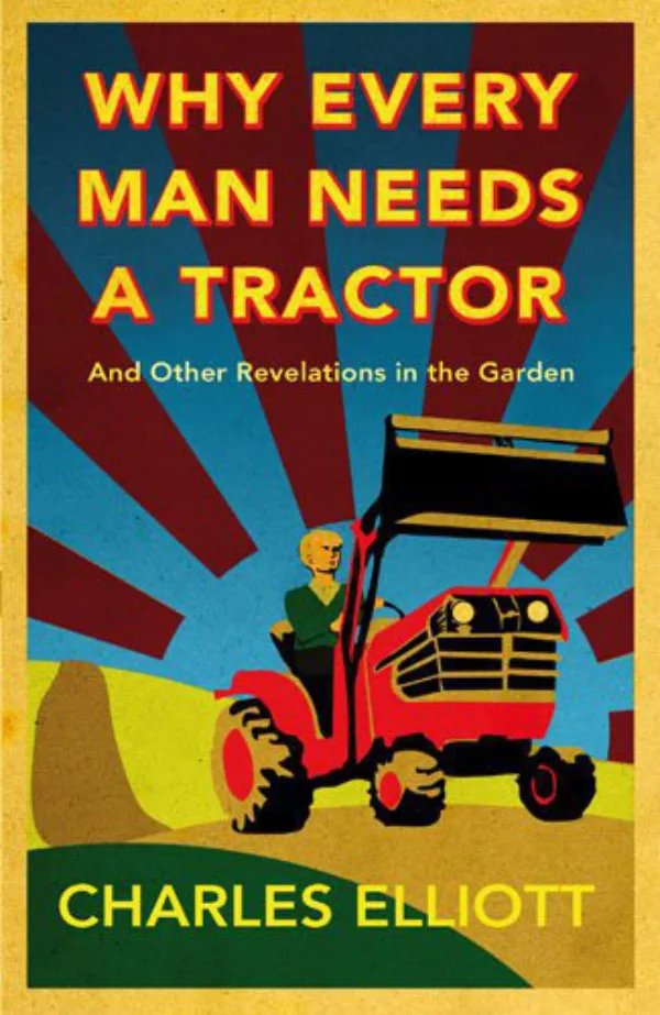 Why Every Man Needs a Tractor