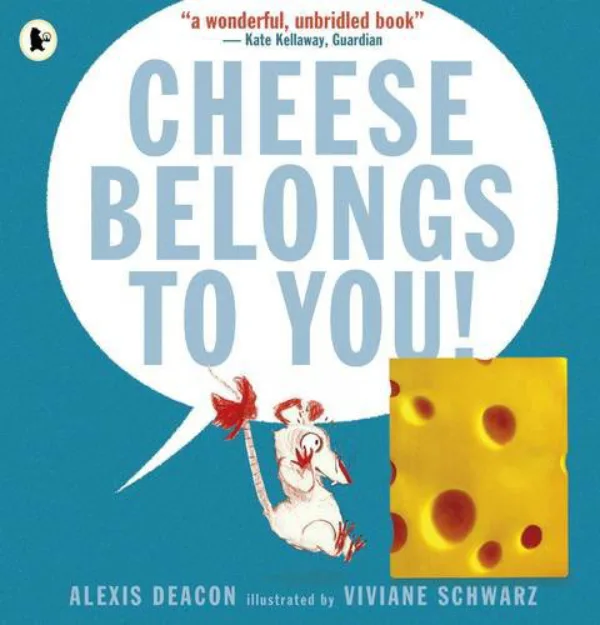 Cheese Belongs to You!