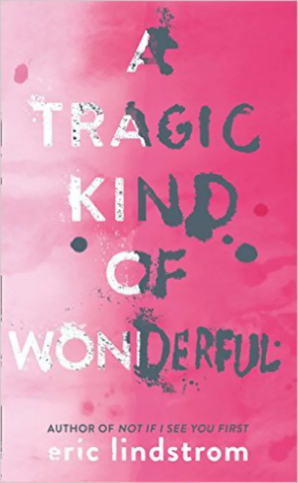 A Tragic Kind of Wonderful