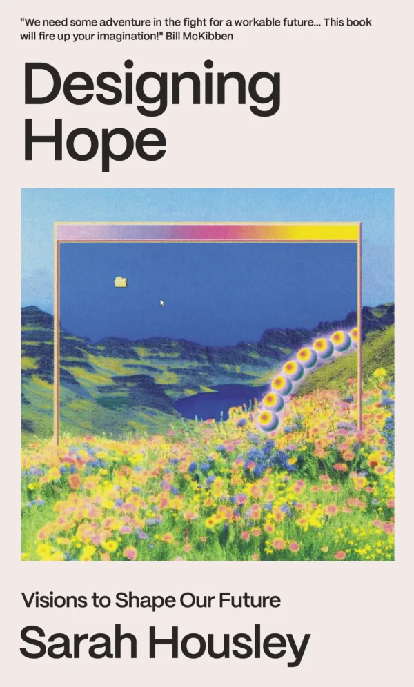 Designing Hope: Visions to Shape our Future