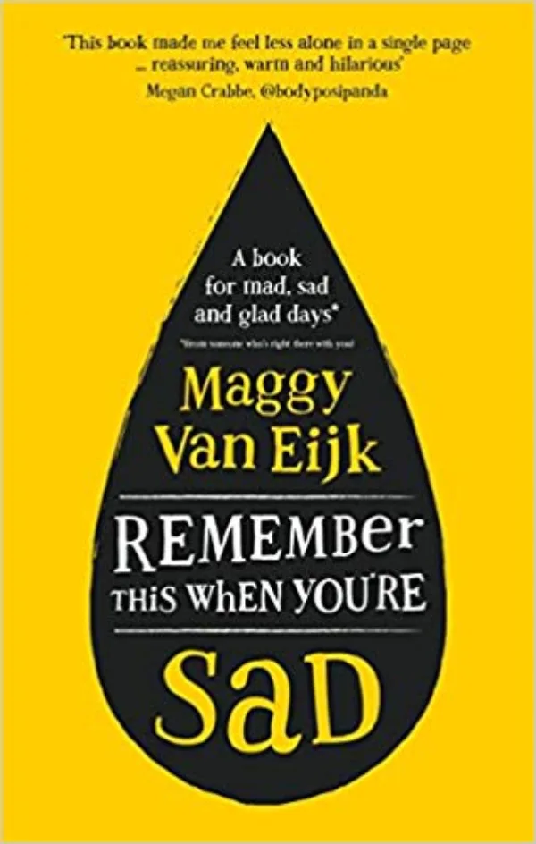 Remember This When You're Sad