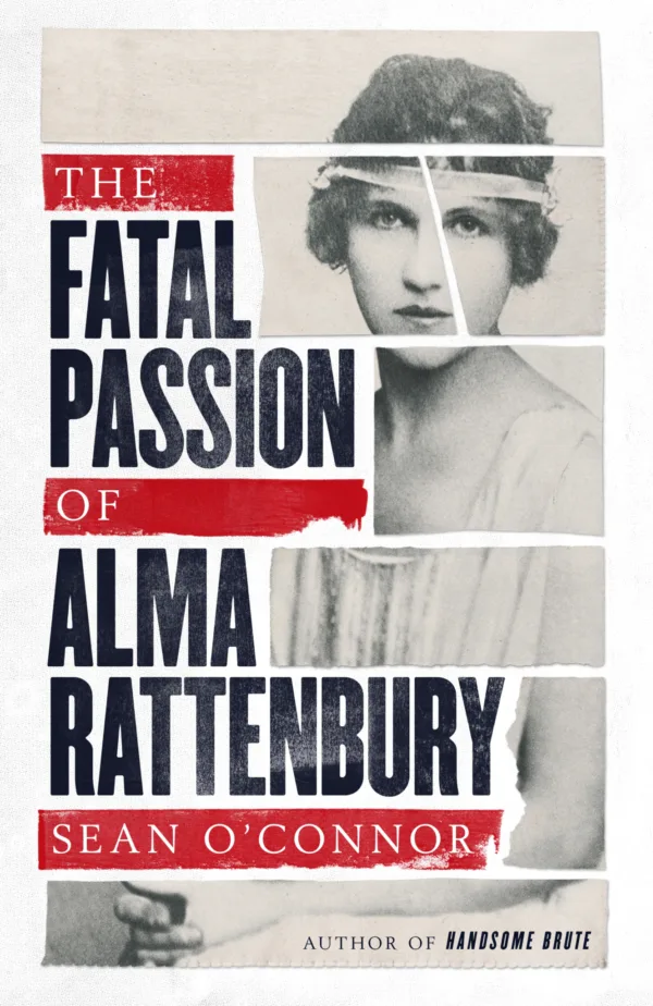 The Fatal Passion of Alma Rattenbury