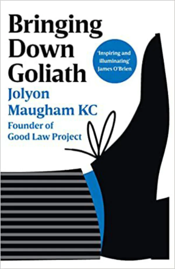 Bringing Down Goliath: How Good Law Can Topple the Powerful